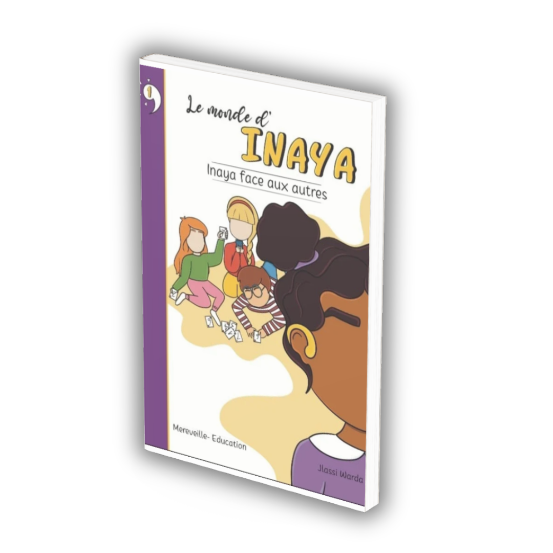 Le livre à se procurer pour les enfants de la jeunesse musulmane : Inaya face aux autres